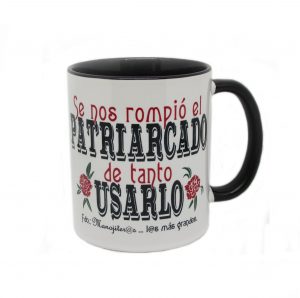 Taza se nos rompió el patriarcado