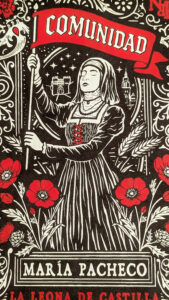 Camiseta MARÍA PACHECO - Leona de Castilla unisex de Manojito de Claveles y Niquis del Páramo