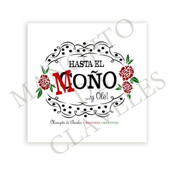 Hasta el Moño …y Olé - Azulejo | Manojito de Claveles